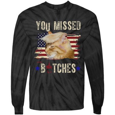 Cat Nine Lives Bitches You Missed Funny Trump Survived Tie-Dye Long Sleeve Shirt