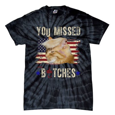 Cat Nine Lives Bitches You Missed Funny Trump Survived Tie-Dye T-Shirt