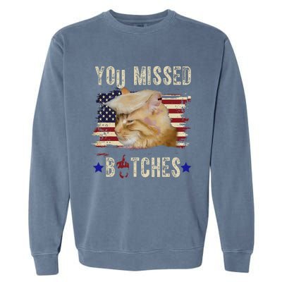 Cat Nine Lives Bitches You Missed Funny Trump Survived Garment-Dyed Sweatshirt