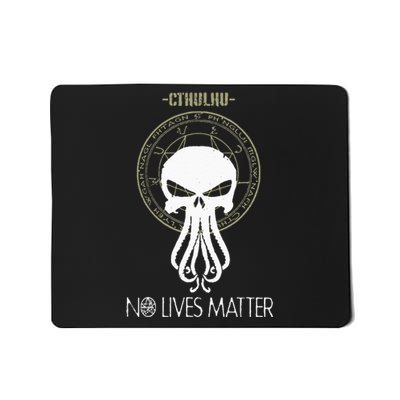 Cthulhu No Lives Matter Mousepad