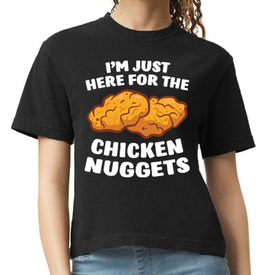 Chicken Nuggets Lover Im Just Here For The Chicken Nuggets Comfort Colors Boxy T-Shirt