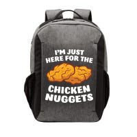 Chicken Nuggets Lover Im Just Here For The Chicken Nuggets Vector Backpack