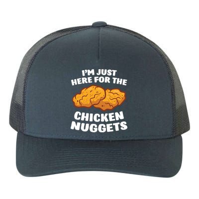 Chicken Nuggets Lover Im Just Here For The Chicken Nuggets Yupoong Adult 5-Panel Trucker Hat
