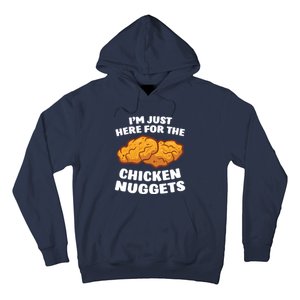 Chicken Nuggets Lover Im Just Here For The Chicken Nuggets Hoodie