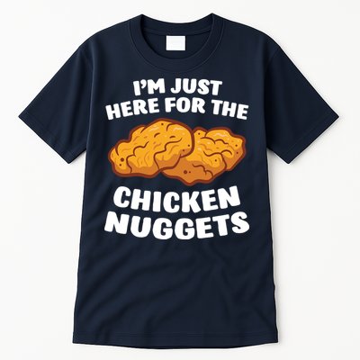 Chicken Nuggets Lover Im Just Here For The Chicken Nuggets Tall T-Shirt