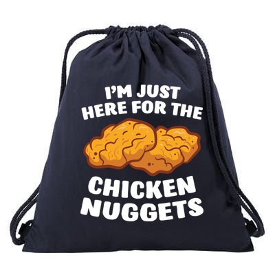 Chicken Nuggets Lover Im Just Here For The Chicken Nuggets Drawstring Bag
