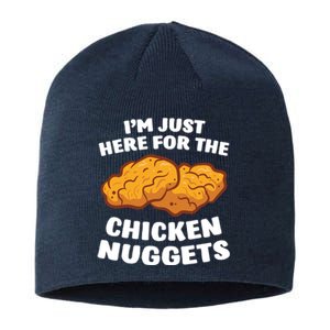 Chicken Nuggets Lover Im Just Here For The Chicken Nuggets Sustainable Beanie