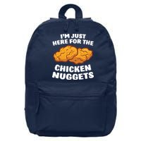 Chicken Nuggets Lover Im Just Here For The Chicken Nuggets 16 in Basic Backpack
