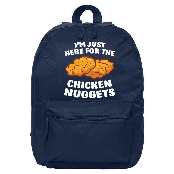 Chicken Nuggets Lover Im Just Here For The Chicken Nuggets 16 in Basic Backpack