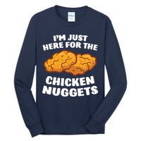 Chicken Nuggets Lover Im Just Here For The Chicken Nuggets Tall Long Sleeve T-Shirt