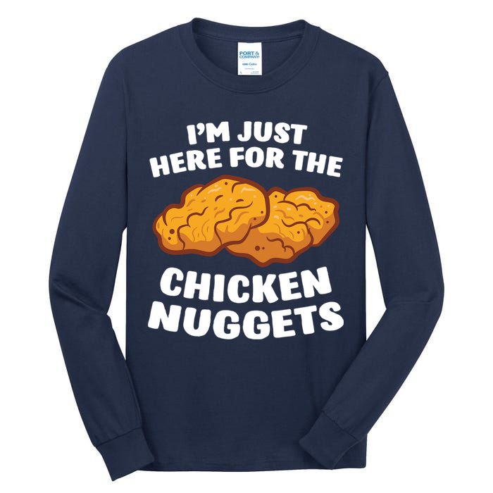 Chicken Nuggets Lover Im Just Here For The Chicken Nuggets Tall Long Sleeve T-Shirt