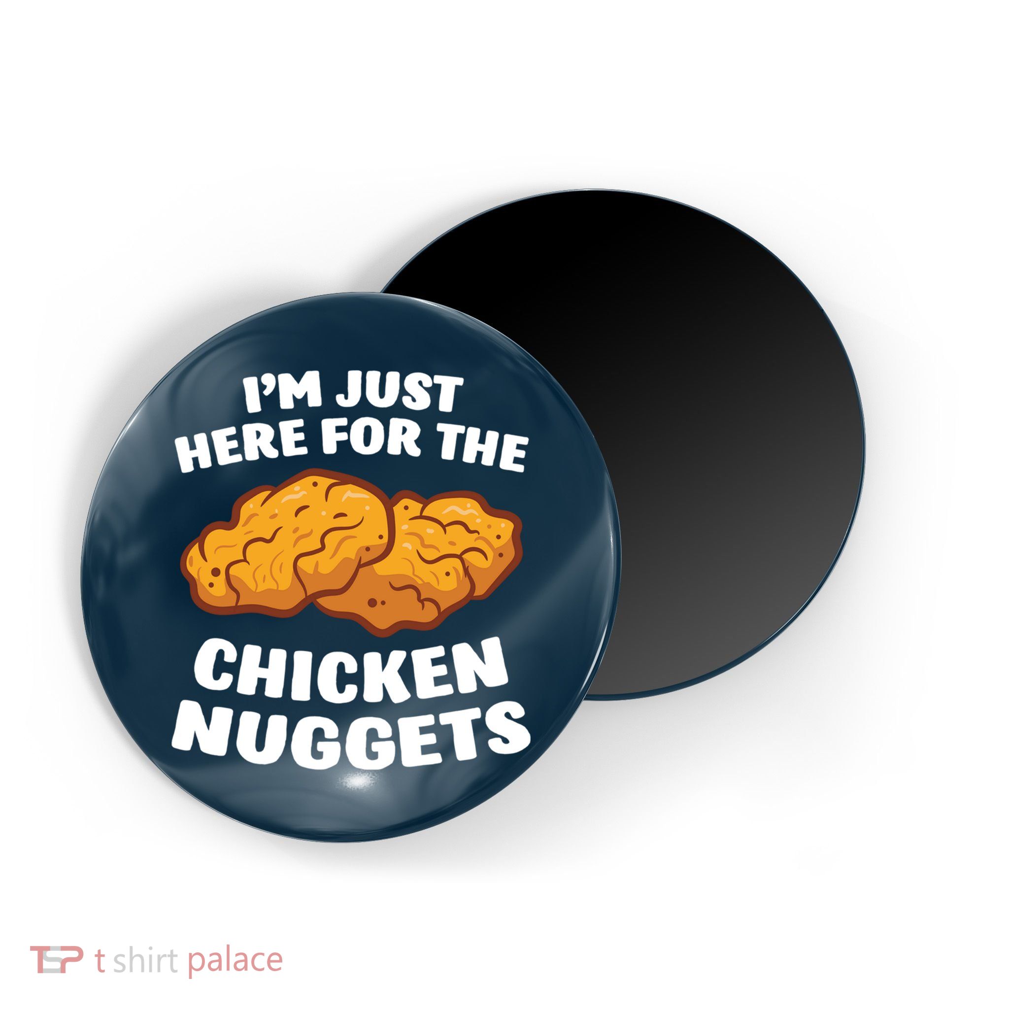 Chicken Nuggets Lover Im Just Here For The Chicken Nuggets Magnet
