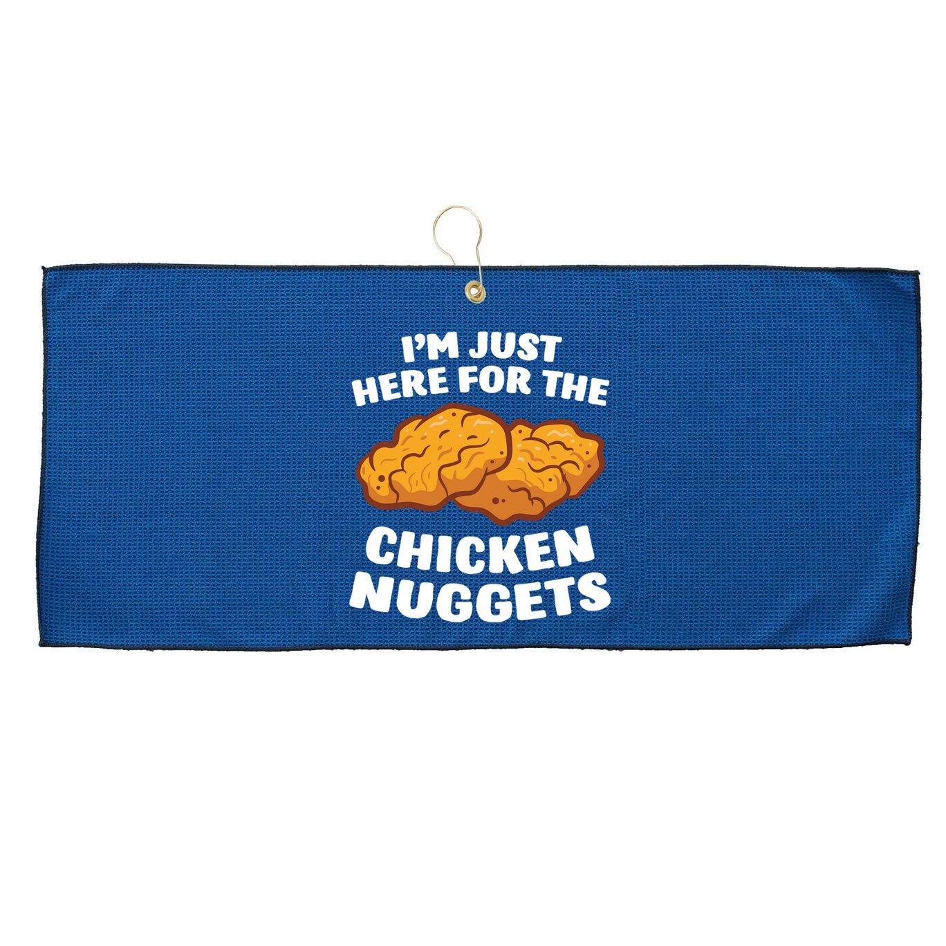 Chicken Nuggets Lover Im Just Here For The Chicken Nuggets Large Microfiber Waffle Golf Towel