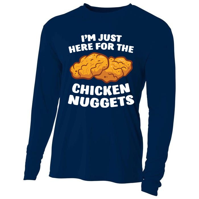 Chicken Nuggets Lover Im Just Here For The Chicken Nuggets Cooling Performance Long Sleeve Crew