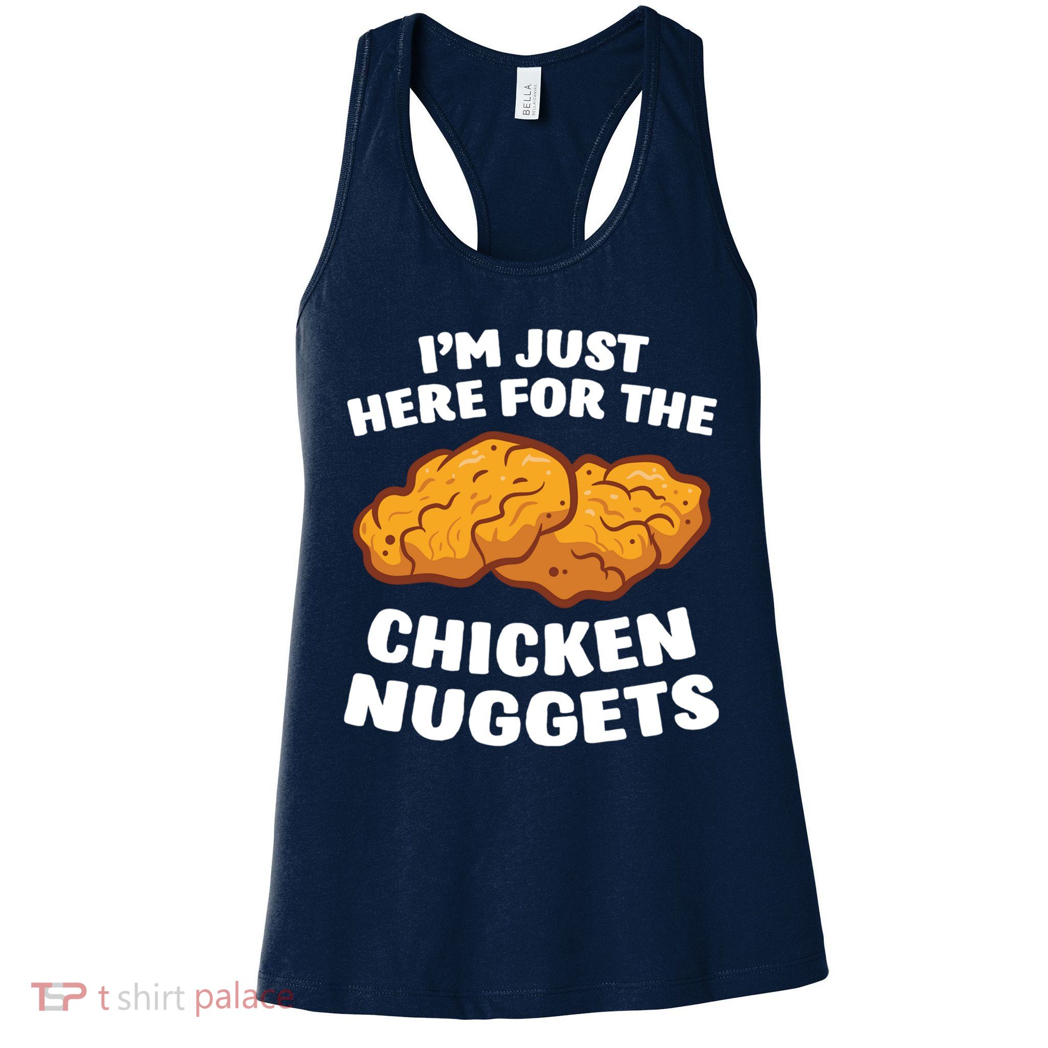 Chicken Nuggets Lover Im Just Here For The Chicken Nuggets Womens Tank Top
