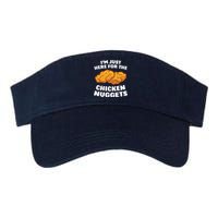 Chicken Nuggets Lover Im Just Here For The Chicken Nuggets Valucap Bio-Washed Visor