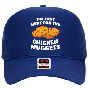 Chicken Nuggets Lover Im Just Here For The Chicken Nuggets High Crown Mesh Back Trucker Hat