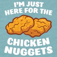 Chicken Nuggets Lover Im Just Here For The Chicken Nuggets Sueded Cloud Jersey T-Shirt
