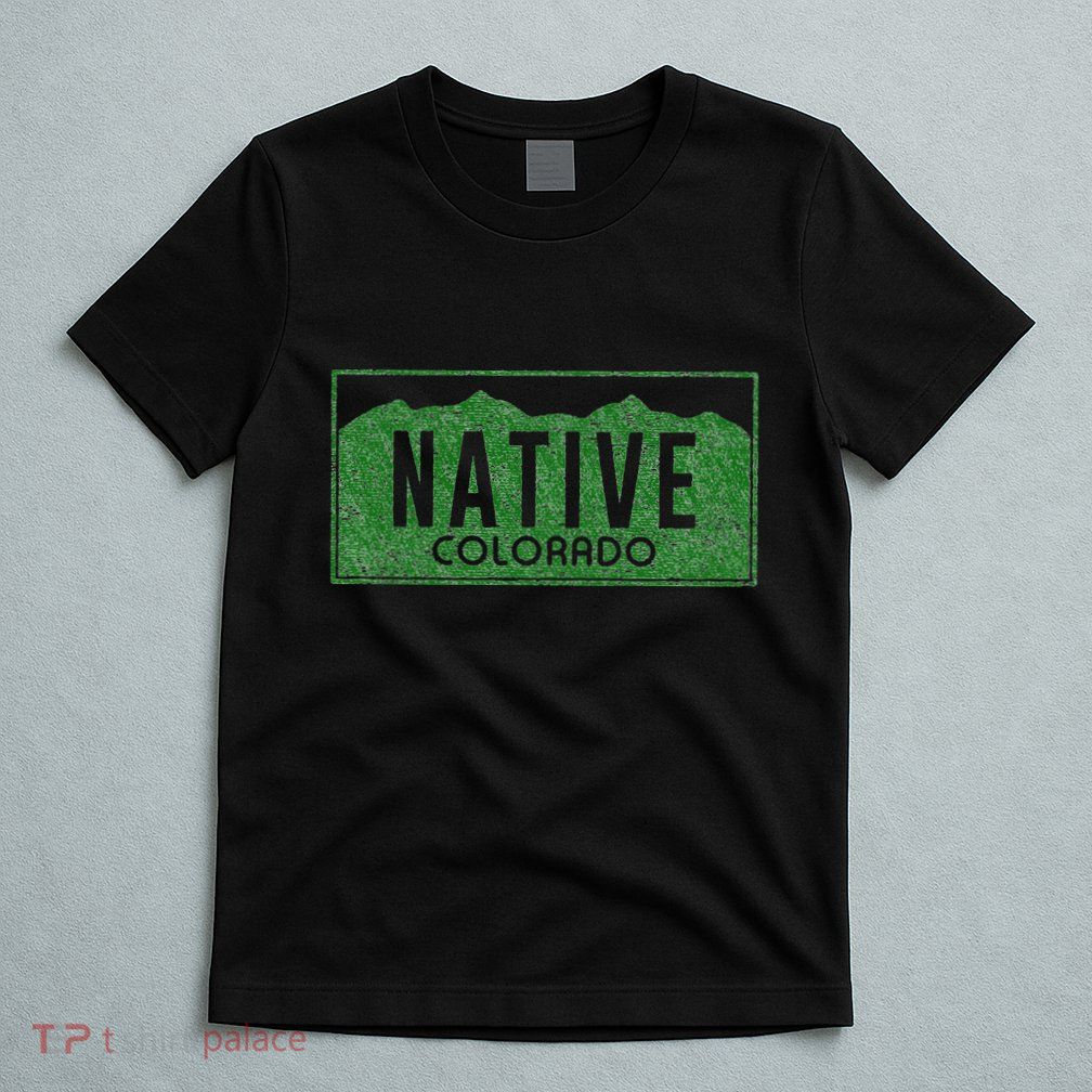 Colorado Native License Plate Distressed Design Colorado T-Shirt