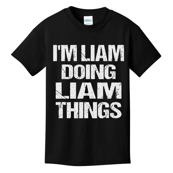 Creative Names Liam I'm Liam Doing Liam Things Fun Personalized First Name Kids T-Shirt
