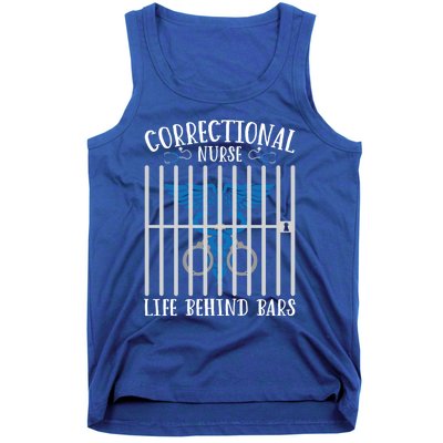 Correctional Nursing Life Behind Bars For Corrections Nurse Great Gift Tank Top