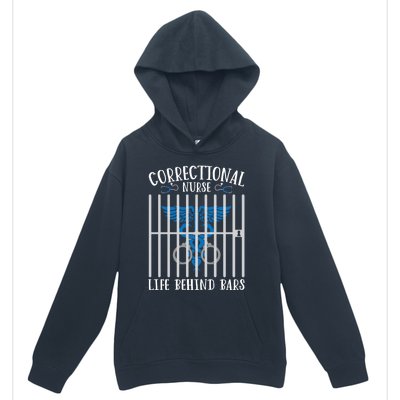 Correctional Nursing Life Behind Bars For Corrections Nurse Great Gift Urban Pullover Hoodie