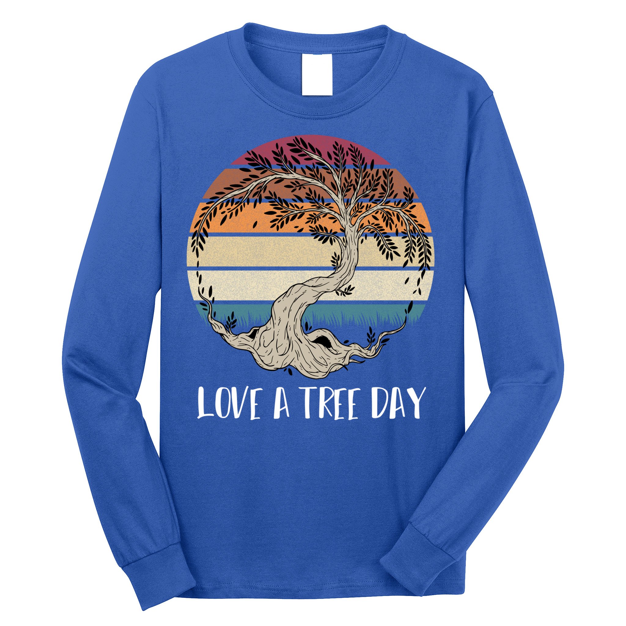 Celebrate National Love A Tree Day May 16 Great Gift Long Sleeve Shirt