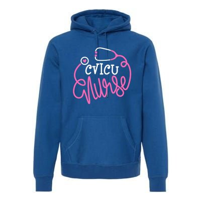 Cvicu Nurse Meaningful Gift Cardiovascular Intensive Care Unit Nurse Gift Premium Hoodie