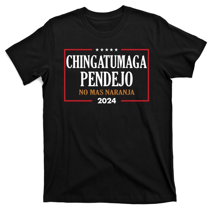 Chingatumaga No Mas Naranja 2024 Election T-Shirt