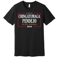 Chingatumaga No Mas Naranja 2024 Election Premium T-Shirt