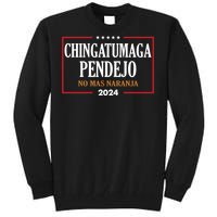 Chingatumaga No Mas Naranja 2024 Election Tall Sweatshirt