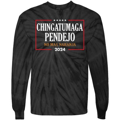 Chingatumaga No Mas Naranja 2024 Election Tie-Dye Long Sleeve Shirt