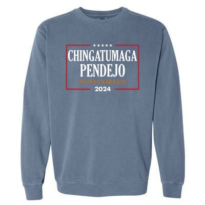 Chingatumaga No Mas Naranja 2024 Election Garment-Dyed Sweatshirt