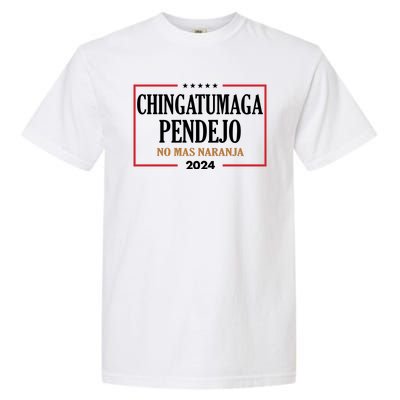 Chingatumaga No Mas Naranja 2024 Election Garment-Dyed Heavyweight T-Shirt