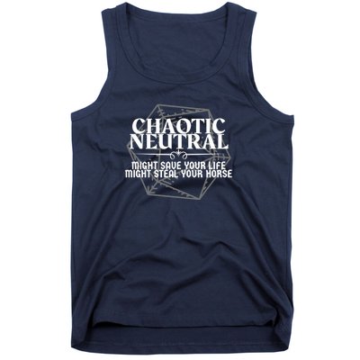 Chaotic Neutral Might Save Your Life. Might Steal Your Horse Dnd Character Ali Tank Top