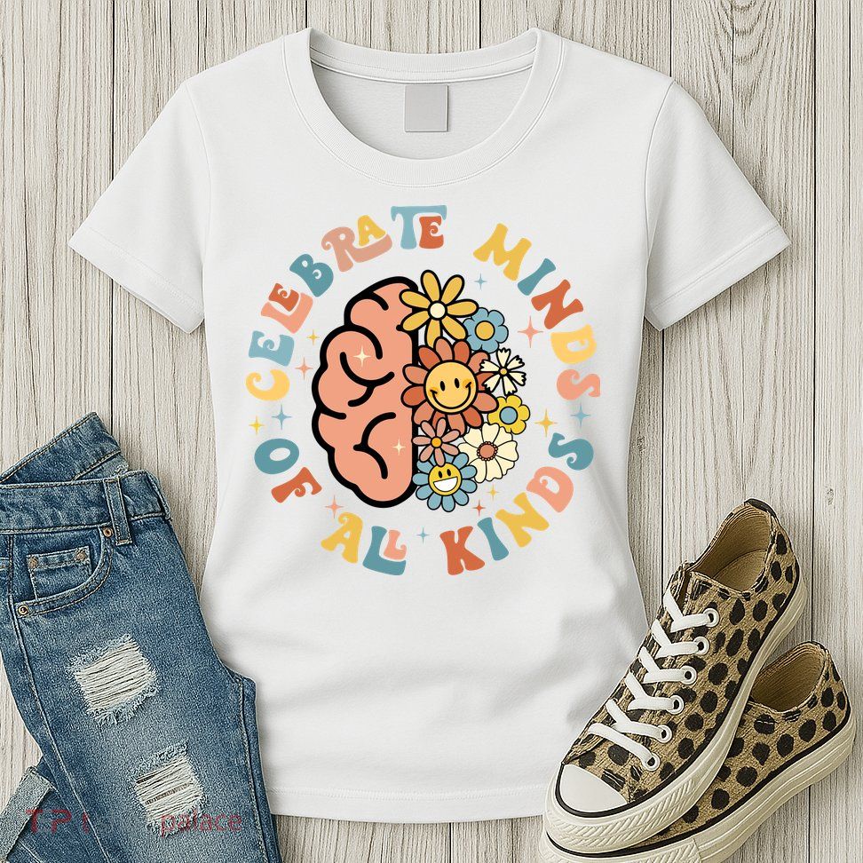 Celebrate Neurodiversity Minds Of All Kinds Womens T-Shirt