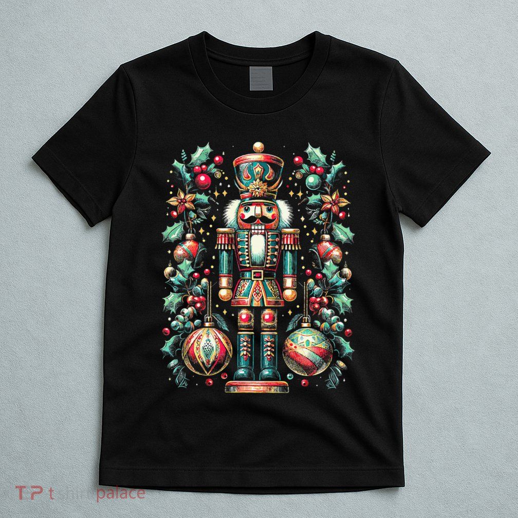 Christmas Nutcracker Merry Christmas Xmas Morning Holiday T-Shirt