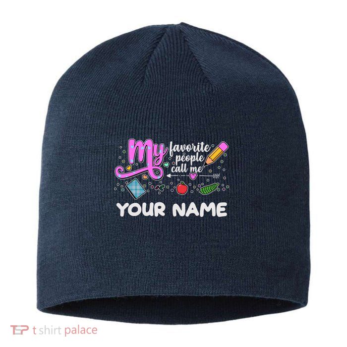 Custom Name My Favorite People Call Me Sustainable Beanie