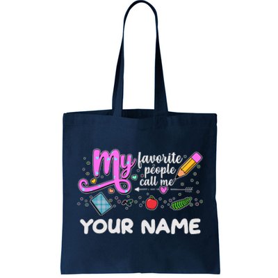 Custom Name My Favorite People Call Me Tote Bag