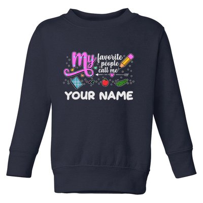 Custom Name My Favorite People Call Me Toddler Sweatshirt