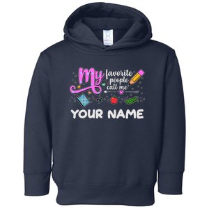 Custom Name My Favorite People Call Me Toddler Hoodie