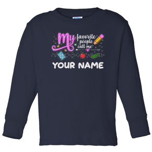 Custom Name My Favorite People Call Me Toddler Long Sleeve Shirt