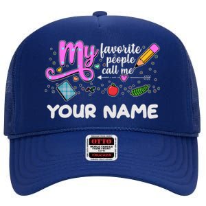 Custom Name My Favorite People Call Me High Crown Mesh Back Trucker Hat