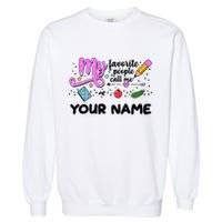 Custom Name My Favorite People Call Me Garment-Dyed Sweatshirt