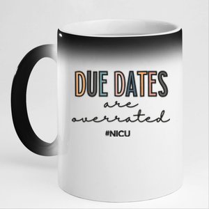 Cute Neonatal Nurse Due Dates Are Overrated NICU Nurse 11oz Black Color Changing Mug