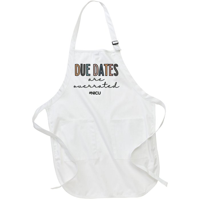 Cute Neonatal Nurse Due Dates Are Overrated NICU Nurse Full-Length Apron With Pockets