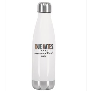 Cute Neonatal Nurse Due Dates Are Overrated NICU Nurse Stainless Steel Insulated Water Bottle