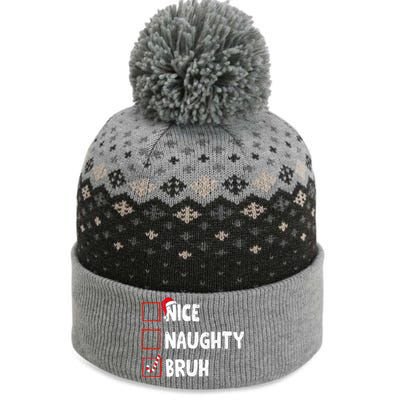 Christmas Nice Naughty Bruh Funny Xmas List The Baniff Cuffed Pom Beanie