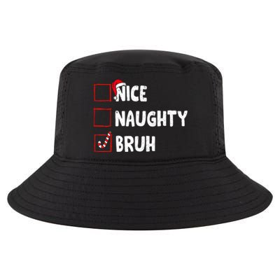 Christmas Nice Naughty Bruh Funny Xmas List Cool Comfort Performance Bucket Hat