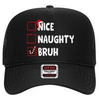 Christmas Nice Naughty Bruh Funny Xmas List High Crown Mesh Back Trucker Hat